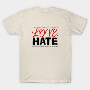 Stick With Love T-Shirt